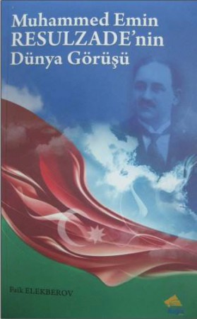 Doç. Dr. Faiq Elekberov"Muhammed Emin Resulzade’nin Dünya Görüşü"